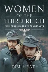 Book cover of Women of the Third Reich by Tim Heath