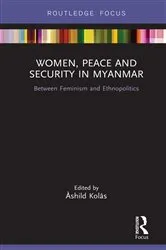 Book cover of Women, Peace and Security in Myanmar by Åshild Kolås