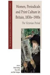 Book cover of Women, Periodicals and Print Culture in Britain, 1830s-1900s by Alexis Easley