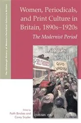 Book cover of Women, Periodicals and Print Culture in Britain, 1890s-1920s by Faith Binckes