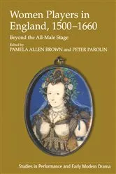 Book cover of Women Players in England, 1500–1660 by Peter Parolin