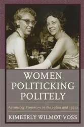Book cover of Women Politicking Politely by Kimberly Wilmot Voss