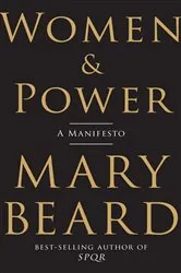 Book cover of Women & Power: A Manifesto by Mary Beard