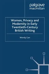 Book cover of Women, Privacy and Modernity in Early Twentieth-Century British Writing by W. Gan