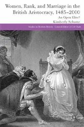 Book cover of Women, Rank, and Marriage in the British Aristocracy, 1485-2000 by K. Schutte