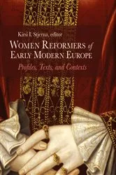 Book cover of Women Reformers of Early Modern Europe by Unknown