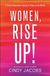 Book cover of Women, Rise Up! by Cindy Jacobs