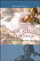 Book cover of Women, Ritual, and Power by Elizabeth Ursic