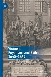 Book cover of Women, Royalisms and Exiles 1640–1669 by Sonya Cronin