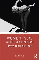 Book cover of Women, Sex, and Madness by Breanne Fahs