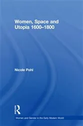 Book cover of Women, Space and Utopia 1600–1800 by Nicole Pohl