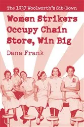Book cover of Women Strikers Occupy Chain Stores, Win Big by Dana Frank