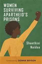 Book cover of Women Surviving Apartheid's Prisons by Unknown