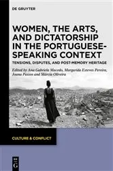 Book cover of Women, the Arts, and Dictatorship in the Portuguese-Speaking Context by Ana Gabriela Macedo