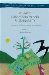 Book cover of Women, Urbanization and Sustainability by Anita Lacey