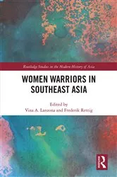 Book cover of Women Warriors in Southeast Asia by Vina Lanzona