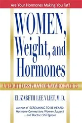 Book cover of Women, Weight, and Hormones by Elizabeth Lee Vliet