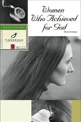 Book cover of Women Who Achieved for God by Winnie Christensen