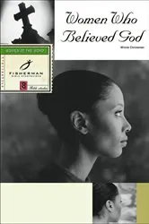 Book cover of Women Who Believed God by Winnie Christensen