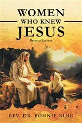 Book cover of WOMEN WHO KNEW JESUS by REV. DR. BONNIE RING