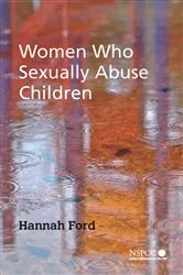 Book cover of Women Who Sexually Abuse Children by Hannah Ford