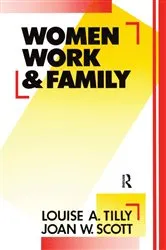 Book cover of Women, Work and Family by Louise A. Tilly
