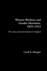 Book cover of Women Workers and Gender Identities, 1835-1913 by Carol E. Morgan