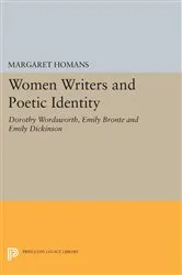 Book cover of Women Writers and Poetic Identity by Margaret Homans