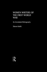 Book cover of Women Writers of the First World War: An Annotated Bibliography by Sharon Ouditt