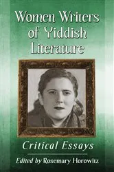 Book cover of Women Writers of Yiddish Literature by Rosemary Horowitz