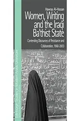 Book cover of Women, Writing and the Iraqi Ba‘thist State by Hawraa Al-Hassan