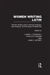 Book cover of Women Writing Latin by Laurie J. Churchill