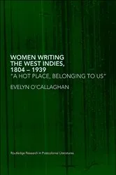 Book cover of Women Writing the West Indies, 1804-1939 by Evelyn O'Callaghan