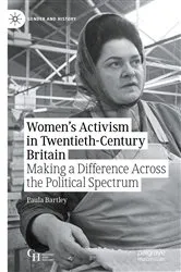 Book cover of Women’s Activism in Twentieth-Century Britain by Paula Bartley