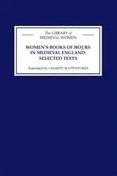 Book cover of Women's Books of Hours in Medieval England by Charity Scott-Stokes