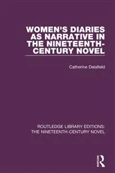 Book cover of Women's Diaries as Narrative in the Nineteenth-Century Novel by Catherine Delafield