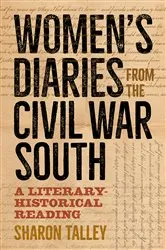 Book cover of Women's Diaries from the Civil War South by Sharon Talley