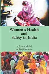Book cover of Women's Health And Safety In India by R. Manimekalai