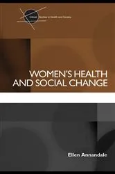Book cover of Women's Health and Social Change by Ellen Annandale