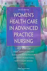 Book cover of Women's Health Care in Advanced Practice Nursing, Second Edition (2nd ed.) by Ivy M. Alexander