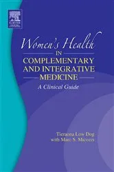 Book cover of Women's Health in Complementary and Integrative Medicine E-Book by Tieraona Low Dog MD