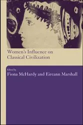 Book cover of Women's Influence on Classical Civilization by Eireann Marshall