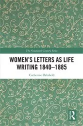 Book cover of Women’s Letters as Life Writing 1840–1885 by Catherine Delafield