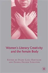 Book cover of Women's Literary Creativity and the Female Body by D. Hoeveler