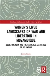 Book cover of Women’s Lived Landscapes of War and Liberation in Mozambique by Jonna Katto