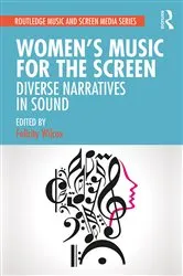 Book cover of Women's Music for the Screen by Felicity Wilcox