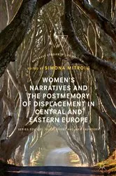 Book cover of Women’s Narratives and the Postmemory of Displacement in Central and Eastern Europe by Simona Mitroiu