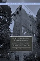 Book cover of Women's Networks in Medieval France by Kathryn L. Reyerson