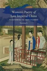 Book cover of Women’s Poetry of Late Imperial China by Xiaorong Li