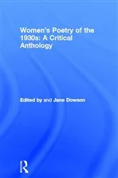 Book cover of Women's Poetry of the 1930s: A Critical Anthology by Jane Dowson